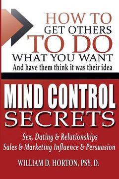portada Secret Mind Control: How To Get others To Do What You Want (en Inglés)