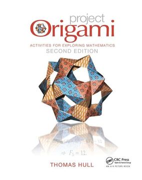 portada Project Origami: Activities for Exploring Mathematics, Second Edition (en Inglés)