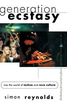 portada Generation Ecstasy: Into the World of Techno and Rave Culture
