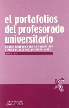 portada El Portafolios del Profesorado Universitario: Un Instrumento Para la Evaluación y Para el Desarrollo Profesional (Educación Universitaria)