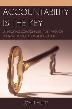 portada Accountability is the Key: Unlocking School Potential through Enhanced Educational Leadership (en Inglés)