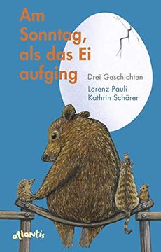 portada Am Sonntag, als das ei Aufging: Drei Geschichten für den Lesehunger (in German)