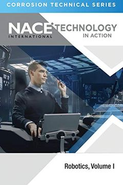 portada Technology in Action--Corrosion Technology Series: Robotics, Volume 1 (en Inglés)
