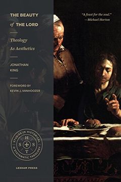 portada The Beauty of the Lord: Theology as Aesthetics (Studies in Historical & Systematic Theology) (en Inglés)