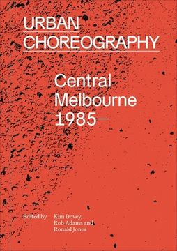 portada Urban Choreography: Central Melbourne, 1985- (in English)