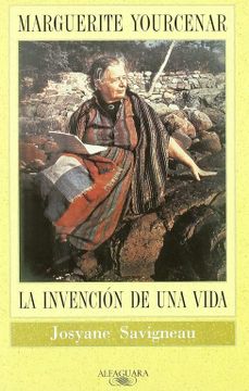 portada Marguerite Yourcenar: La Invencion de una Vida