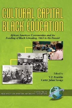 cultural capital and black education,african american communities and the funding of black schooling, 1865 to the present