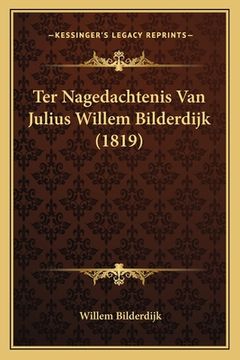 portada Ter Nagedachtenis Van Julius Willem Bilderdijk (1819)