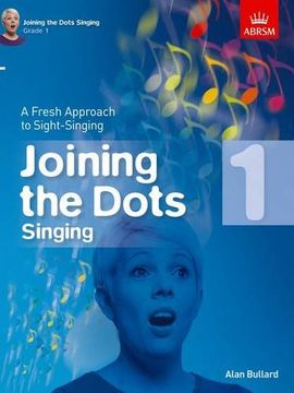 portada Joining the Dots Singing, Grade 1: A Fresh Approach to Sight-Singing (Joining the dots (ABRSM))