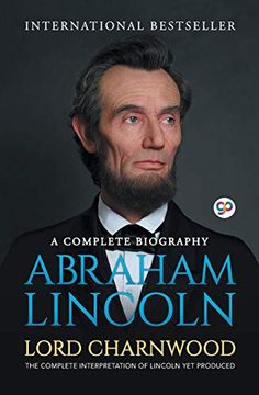 portada Abraham Lincoln: A Complete Biography (en Inglés)