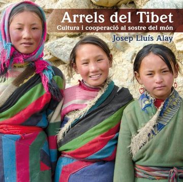 portada Arrels del Tibet: Cultura i Cooperació al Sostre del món (Visió) 
