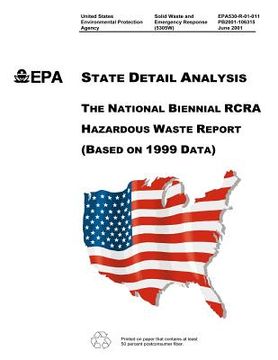 portada The National Biennial RCRA Hazardous Waste Report (Based on 1999 Data) (en Inglés)