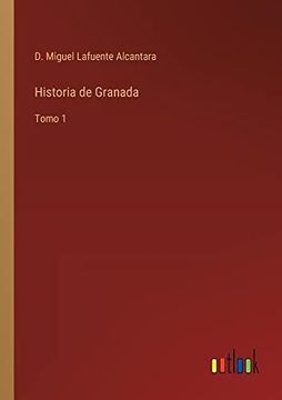 portada Historia de Granada: Tomo 1 (in Spanish)