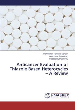 portada Anticancer Evaluation of Thiazole Based Heterocycles - A Review