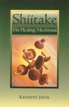 portada shiitake: the healing mushroom (in English)