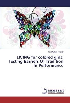 portada LIVING for colored girls: Testing Barriers Of Tradition In Performance