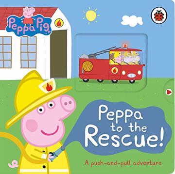 portada Peppa Pig: Peppa to the Rescue: A Push-And-Pull Adventure (en Inglés)