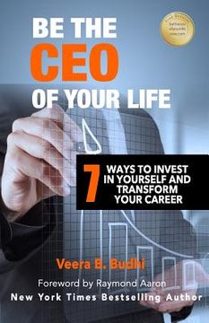 portada Be the CEO of YOUR LIFE: 7 Ways to Invest in Yourself and Transform Your Career (en Inglés)