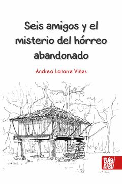 portada Seis Amigos y el Misterio del Hórreo Abandonado (in Spanish)