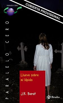 Llueve sobre mi lápida (Castellano - Juvenil - Paralelo Cero)