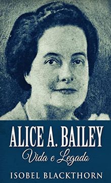 portada Alice a. Bailey, Vida e Legado (in Portuguese)