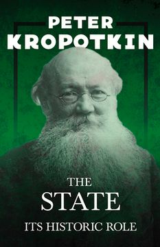 portada The State - Its Historic Role: With an Excerpt from Comrade Kropotkin by Victor Robinson (en Inglés)