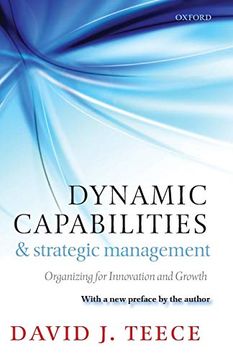 portada Dynamic Capabilities and Strategic Management: Organizing for Innovation and Growth (en Inglés)