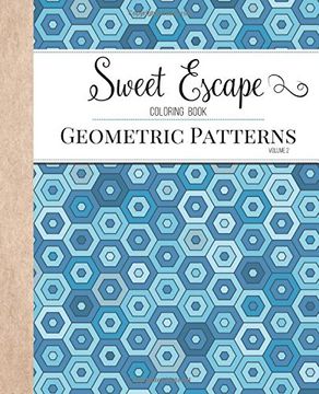 portada Sweet Escape Coloring Book: An Adult Coloring Book Featuring Geometric Patterns