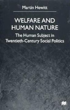 portada welfare and human nature: the human subject in twentieth-century social politics (in English)