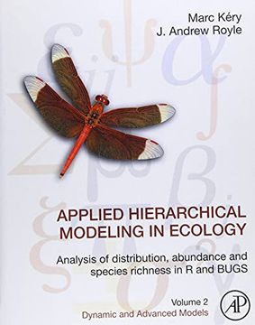 portada Applied Hierarchical Modeling in Ecology: Analysis of Distribution, Abundance and Species Richness in r and Bugs: Volume 2: Dynamic and Advanced Models (en Inglés)