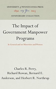 portada The Impact of Government Manpower Programs: In General and on Minorities and Women (Manpower and Human Resources Studies) (en Inglés)