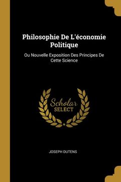 portada Philosophie de L'économie Politique: Ou Nouvelle Exposition des Principes de Cette Science (en Francés)