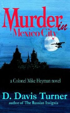 portada murder in mexico city: a colonel mike heyman novel (in English)