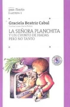 portada Señora Planchita y un Cuento de Hadas Pero no Tanto (in Spanish)