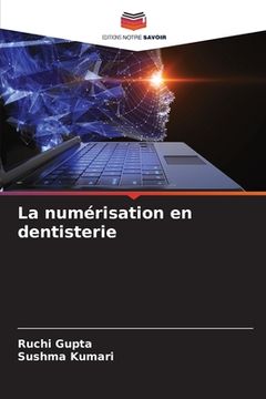 portada La numérisation en dentisterie (en Francés)