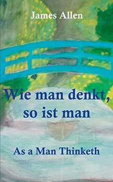 portada Wie man Denkt, so ist Man: As a man Thinketh (in German)