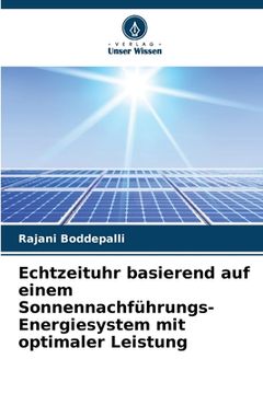 portada Echtzeituhr basierend auf einem Sonnennachführungs-Energiesystem mit optimaler Leistung (en Alemán)