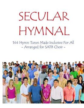 portada Secular Hymnal: 144 Hymn Tunes Made Inclusive For All (en Inglés)