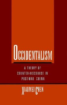 portada occidentalism: a theory of counter-discourse in post-mao china