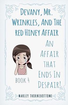 portada Devany, Mr. Wrinkles, And The Red Hiney Affair: An Affair that Ends In Despair! Book 4 (in English)