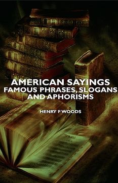 portada american sayings - famous phrases, slogans and aphorisms (en Inglés)