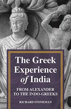 portada The Greek Experience of India: From Alexander to the Indo-Greeks (in English)