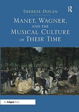 portada Manet, Wagner, and the Musical Culture of Their Time (en Inglés)