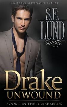 portada Drake Unwound: Book Two in the Drake Series (en Inglés)