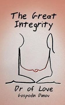 portada The Great Integrity: Do We Know Our Sexual Nature or Are We Ashamed of It. (en Inglés)