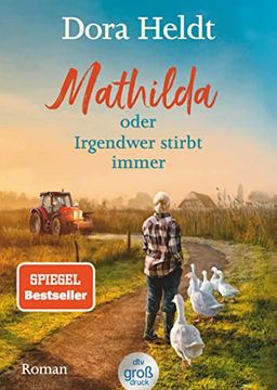 portada Mathilda Oder Irgendwer Stirbt Immer: Roman (Dtv Großdruck) (in German)