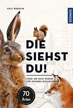 portada Die Siehst du - die Tiere um Dich Herum: Hase, Fuchs & co. (in German)