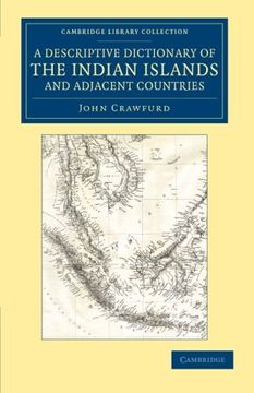 portada A Descriptive Dictionary of the Indian Islands and Adjacent Countries (Cambridge Library Collection - Travel and Exploration in Asia) (en Inglés)