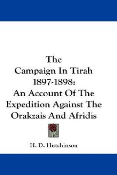 portada the campaign in tirah 1897-1898: an account of the expedition against the orakzais and afridis