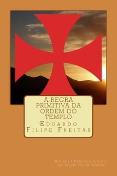 portada A Regra Primitiva Da Ordem Do Templo (en Portugués)